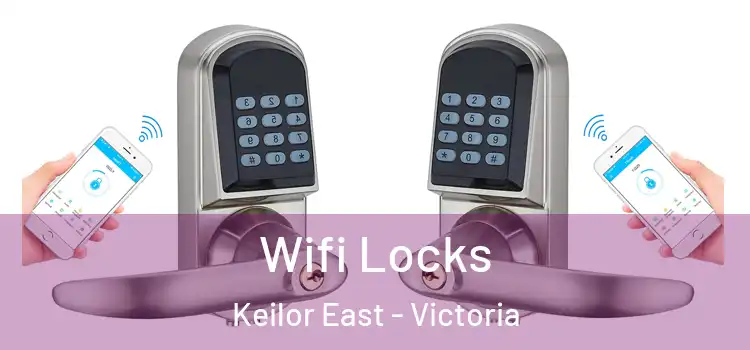 Wifi Locks Keilor East - Victoria