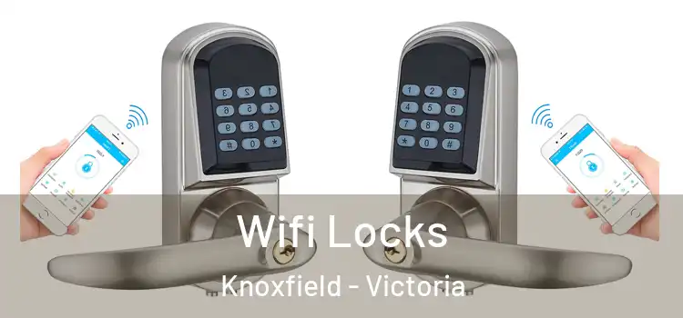 Wifi Locks Knoxfield - Victoria