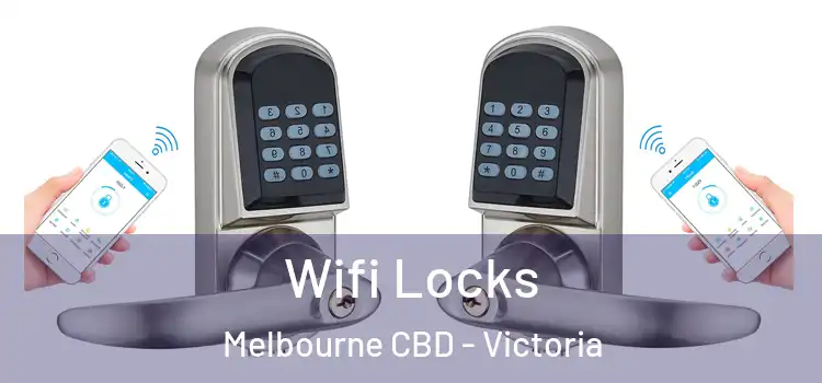 Wifi Locks Melbourne CBD - Victoria