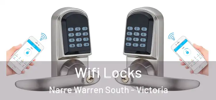 Wifi Locks Narre Warren South - Victoria