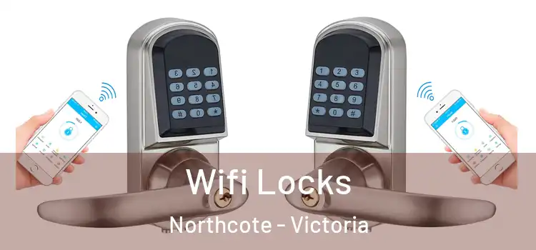 Wifi Locks Northcote - Victoria