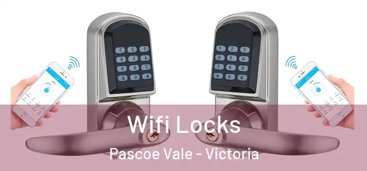 Wifi Locks Pascoe Vale - Victoria