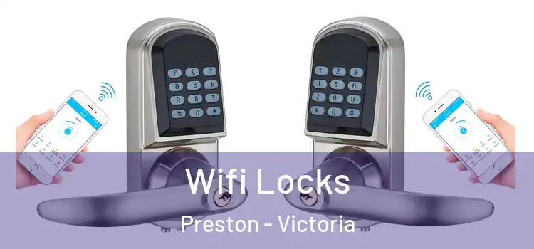 Wifi Locks Preston - Victoria