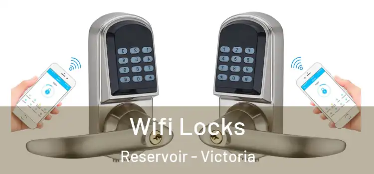 Wifi Locks Reservoir - Victoria