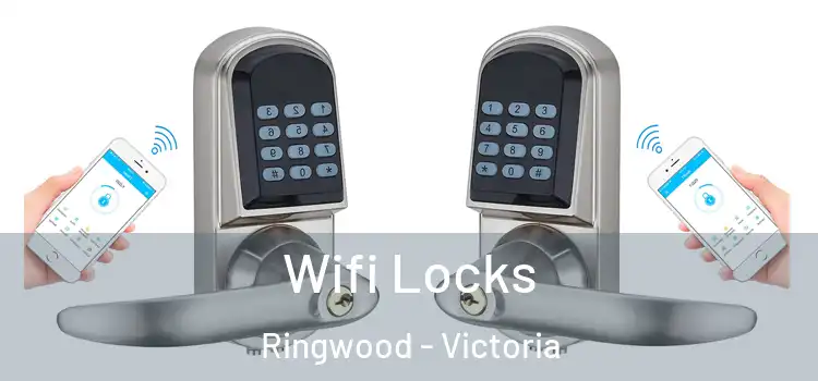 Wifi Locks Ringwood - Victoria