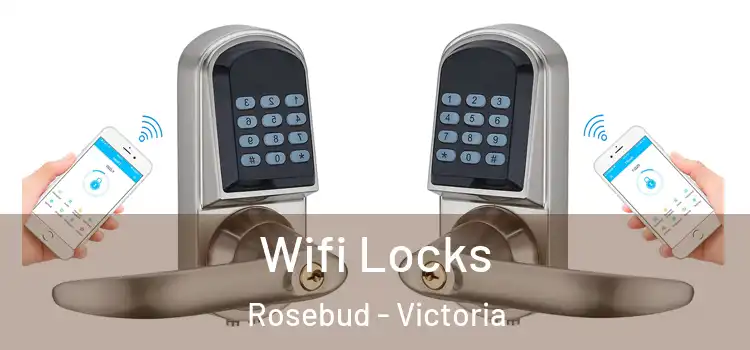 Wifi Locks Rosebud - Victoria