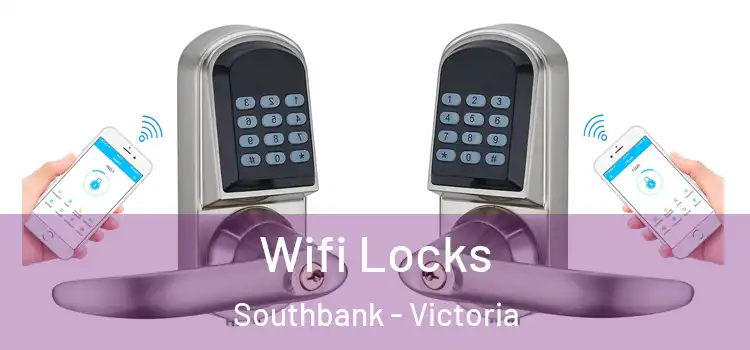 Wifi Locks Southbank - Victoria