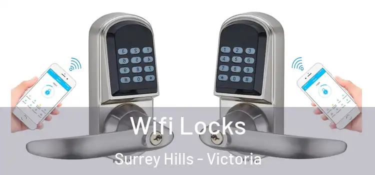 Wifi Locks Surrey Hills - Victoria