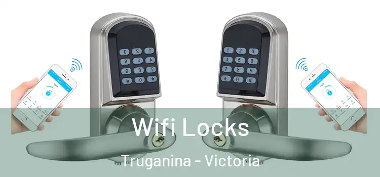 Wifi Locks Truganina - Victoria